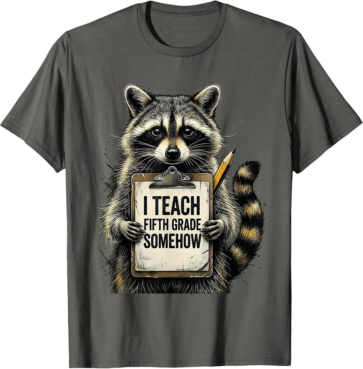 I Teach Fifth Grade Somehow Funny Raccoon Teacher Back T-Shirt - Asphalt Grey