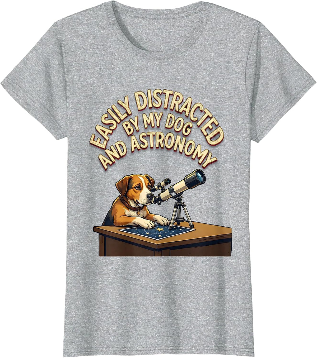 Easily Distracted By My Dog And Astronomy Funny Dog Lover T-Shirt - Heather Grey