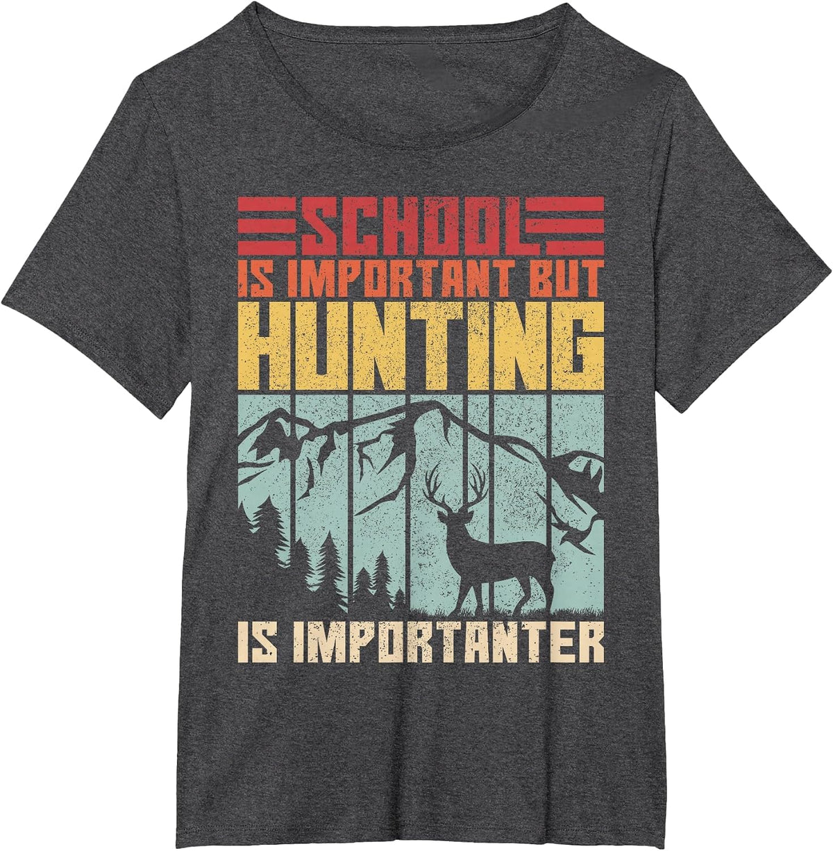 School is Important But Hunting is Importanter Deer Hunting T-Shirt - Dark Heather Grey