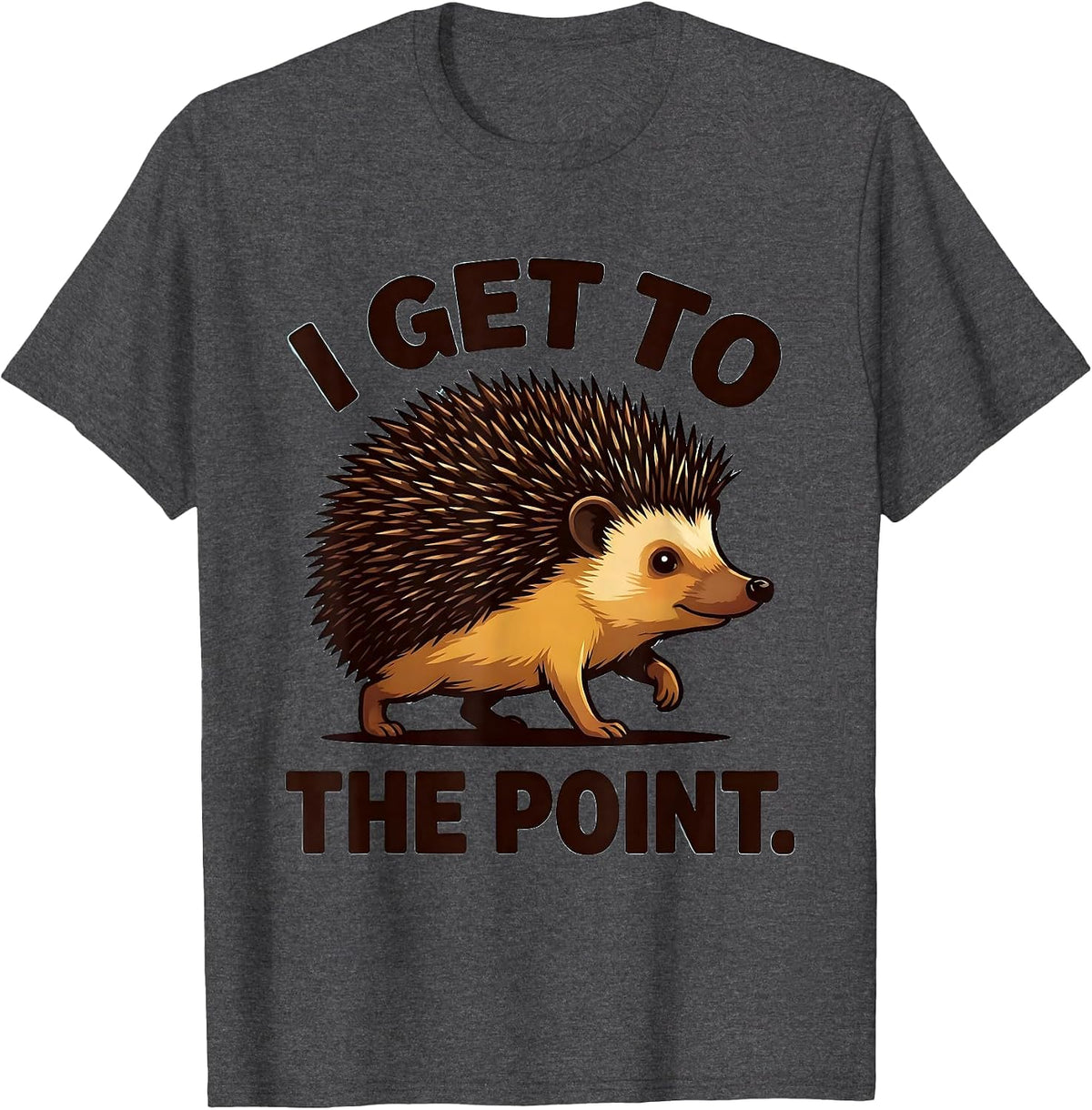 Men's I Get To The Point Cartoon Hedgehog Funny Animal Lover Humor T-Shirt - Dark Heather Grey