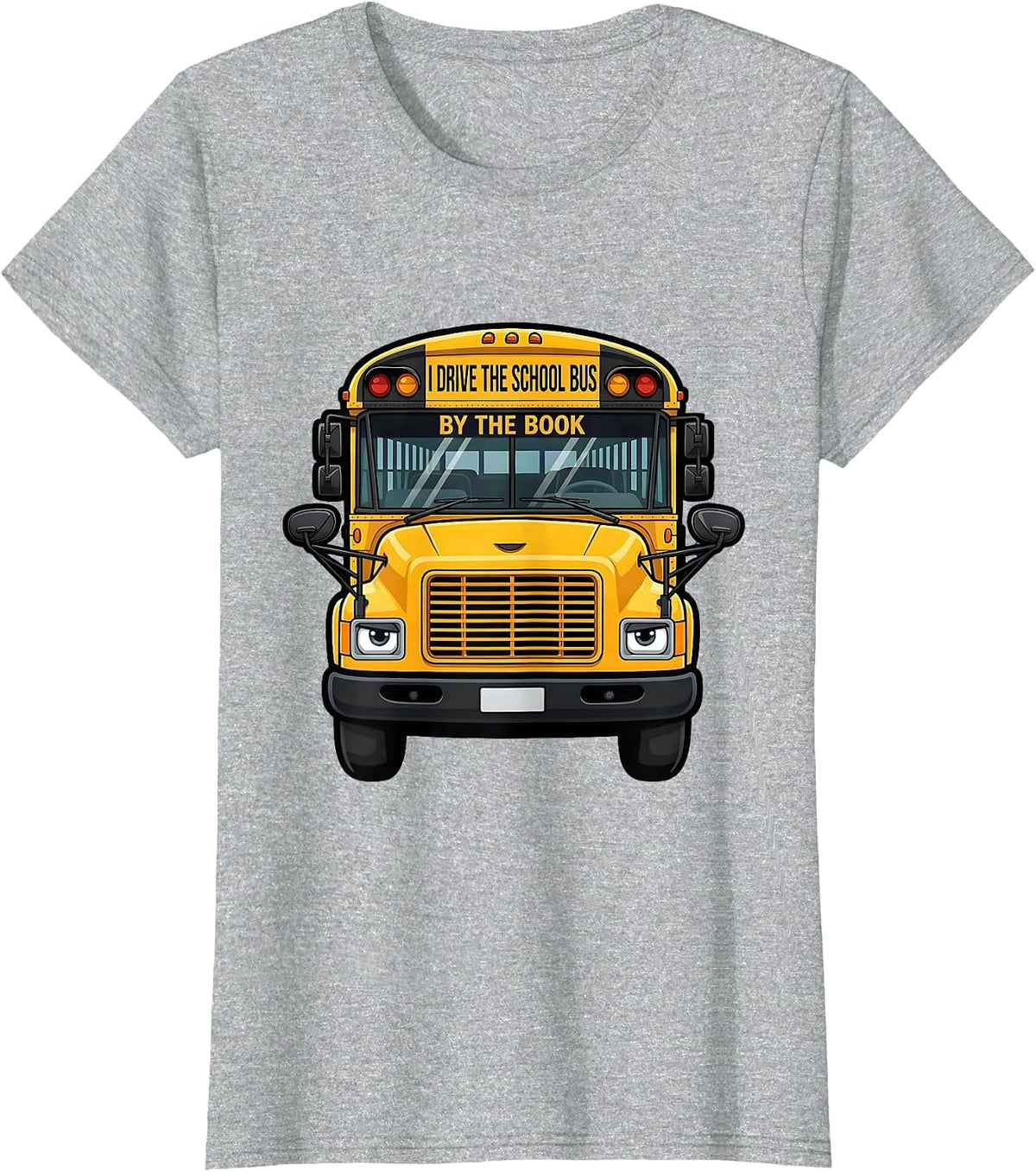 Women's I Drive The School Bus By The Book Funny School Bus Driver T-Shirt - Heather Grey