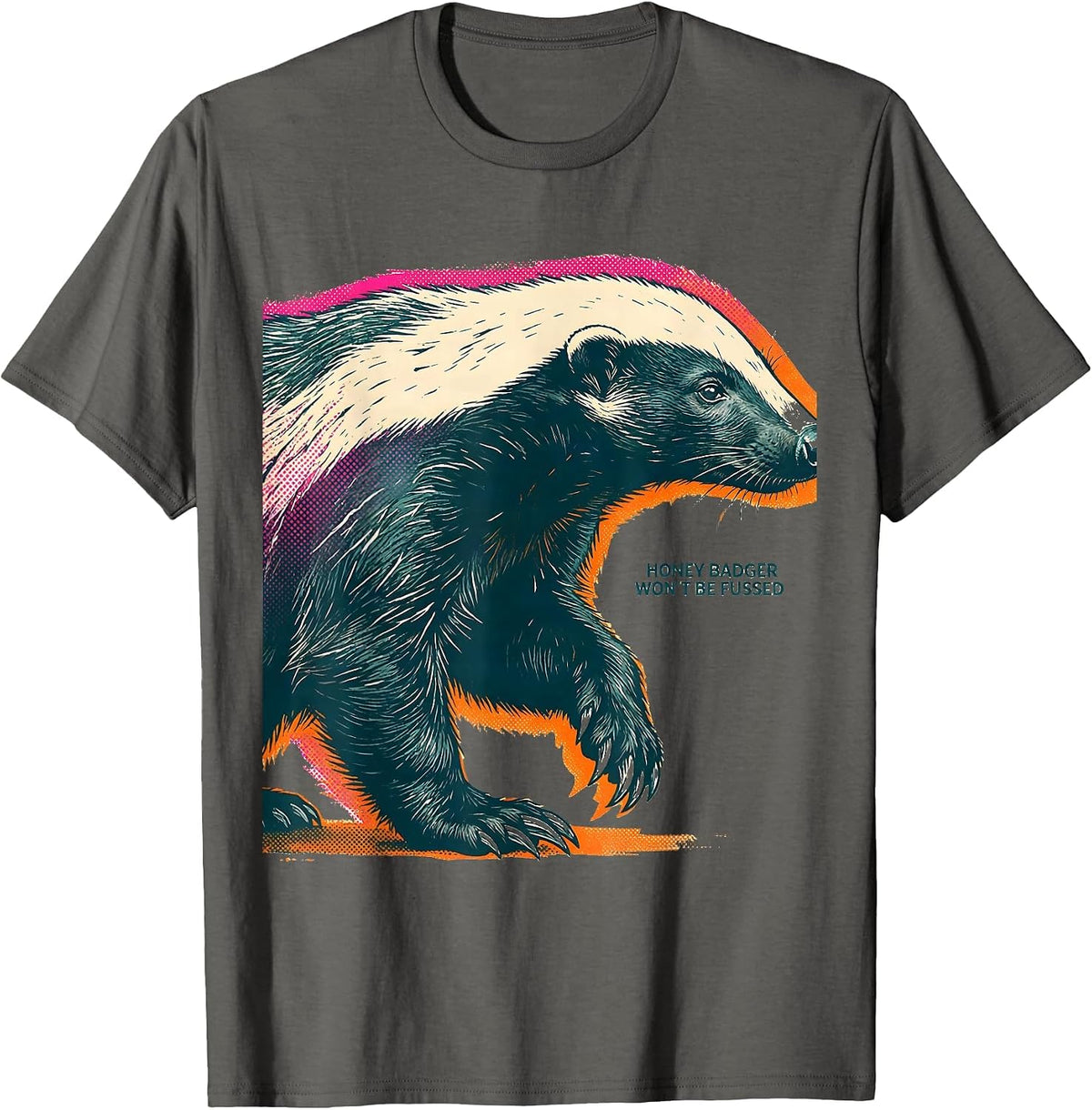 Honey Badger Won't Be Fussed Funny Animal Lover Humor T-Shirt - Asphalt Grey