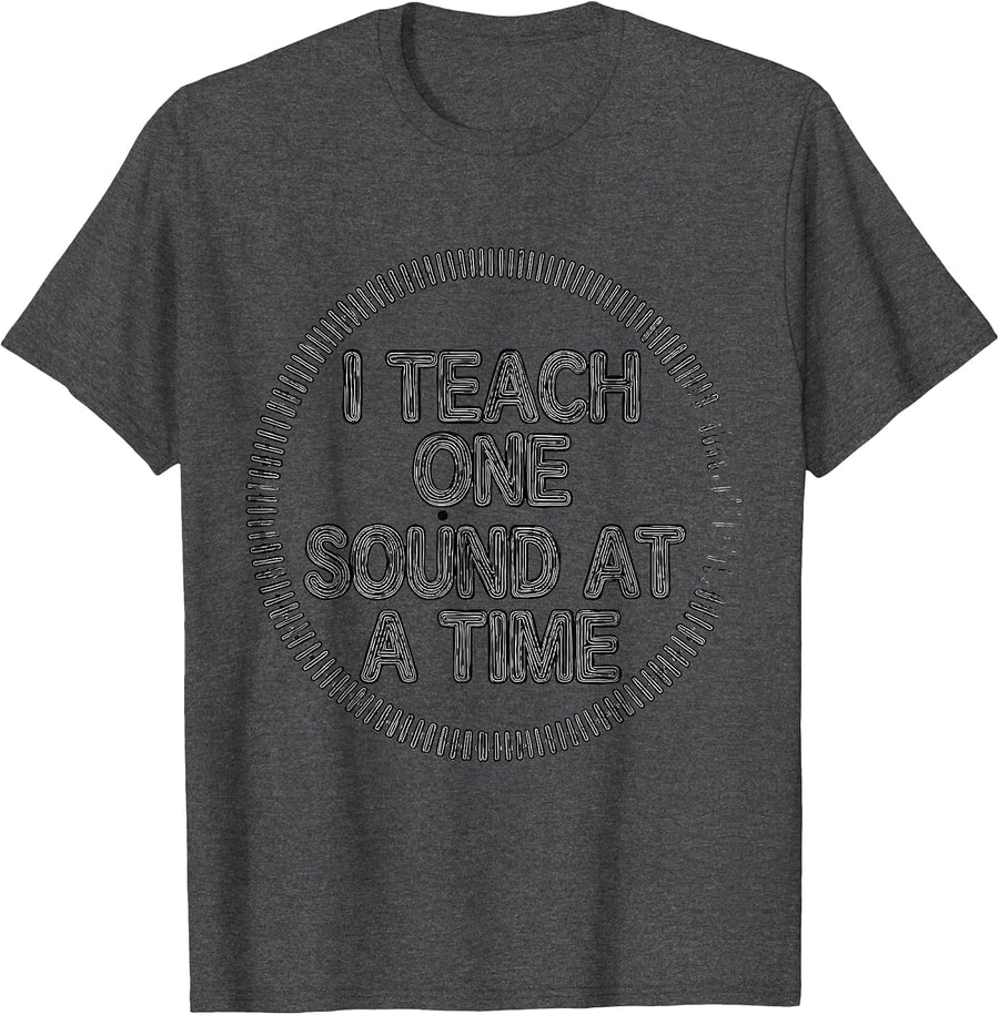 Men's I Teach One Sound At A Time Dyslexia Teacher Humor Awareness T-Shirt - Dark Heather Grey