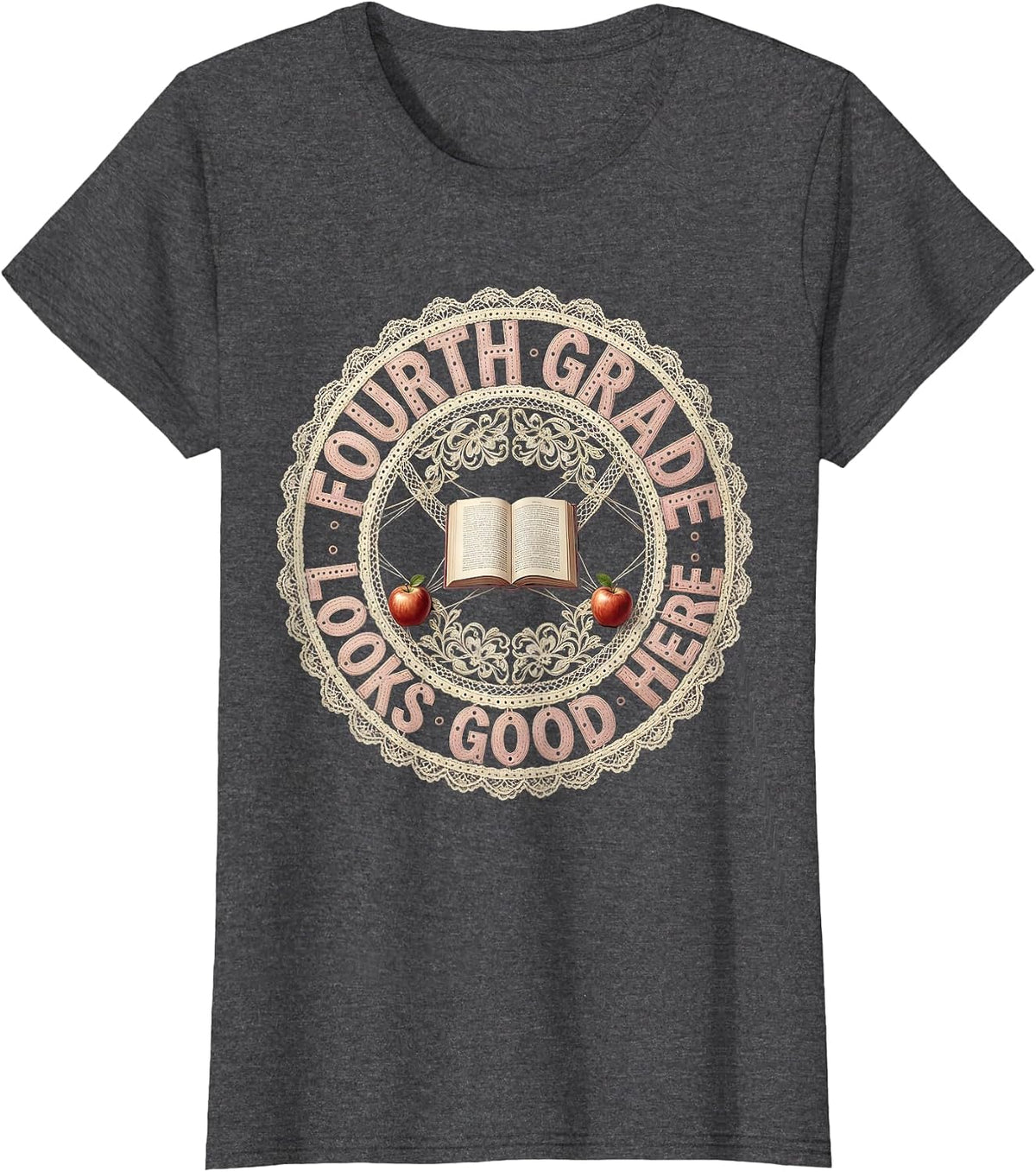 Women's Fourth Grade Looks Good Teacher Design T-Shirt - Dark Heather Grey