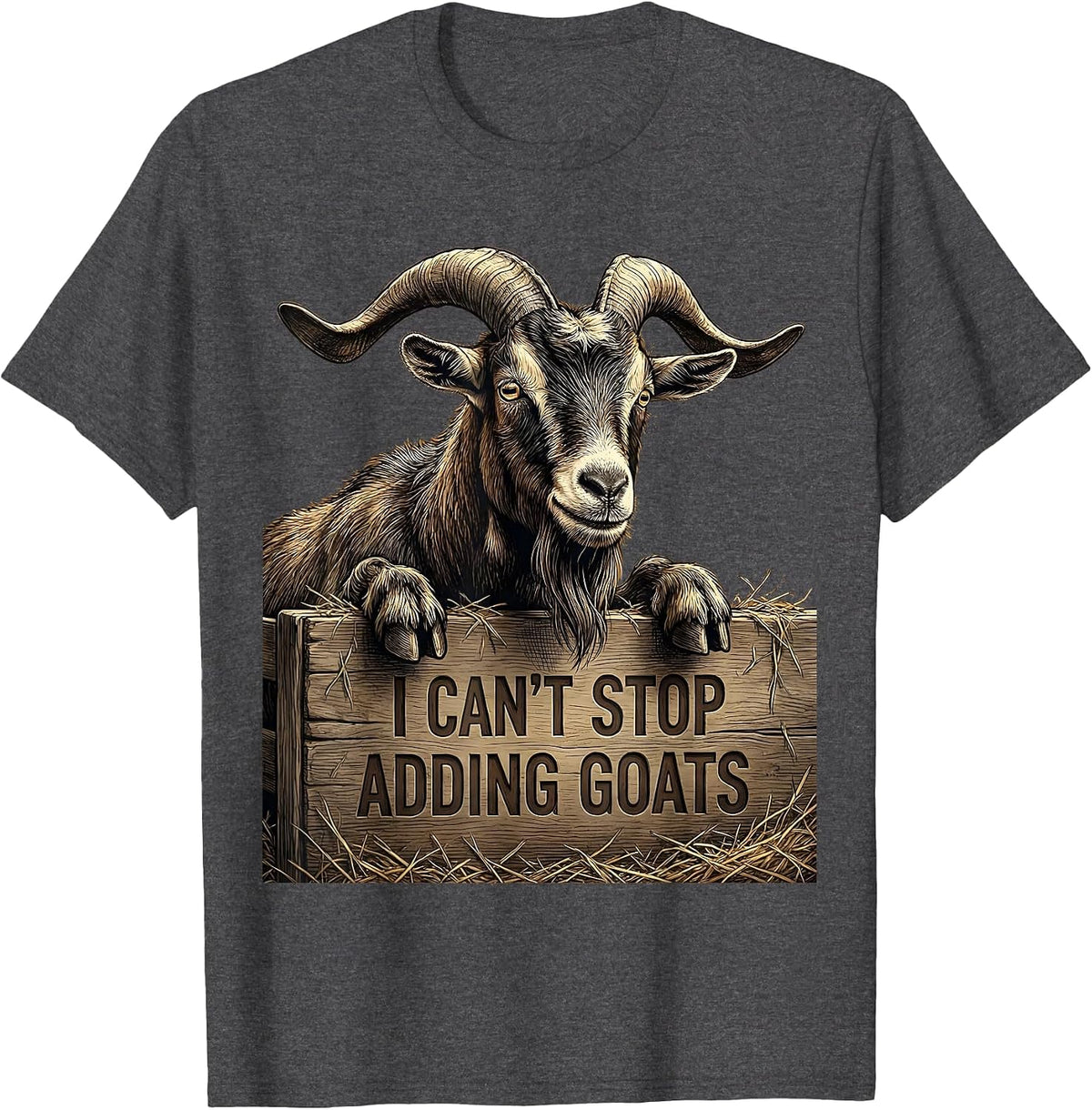 Men's I Can't Stop Adding Goats Funny Goat Lover Farmer Gift T-Shirt - Dark Heather Grey