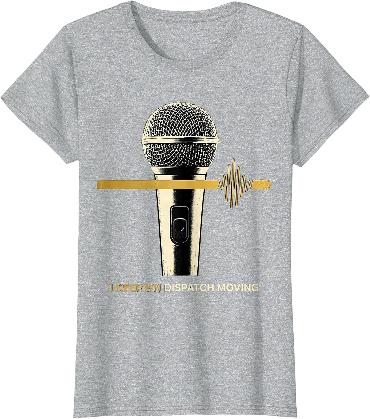 Women's I Keep 911 Dispatch Moving Thin Gold Line Tribute T-Shirt - Heather Grey