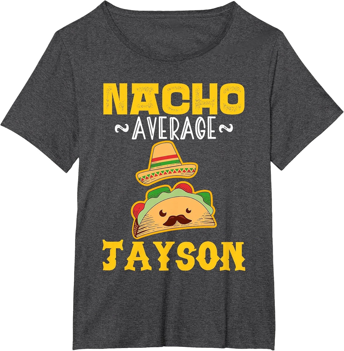 Nacho Average Jayson Custom Name Cinco De Mayo Sombrero T-Shirt - Dark Heather Grey