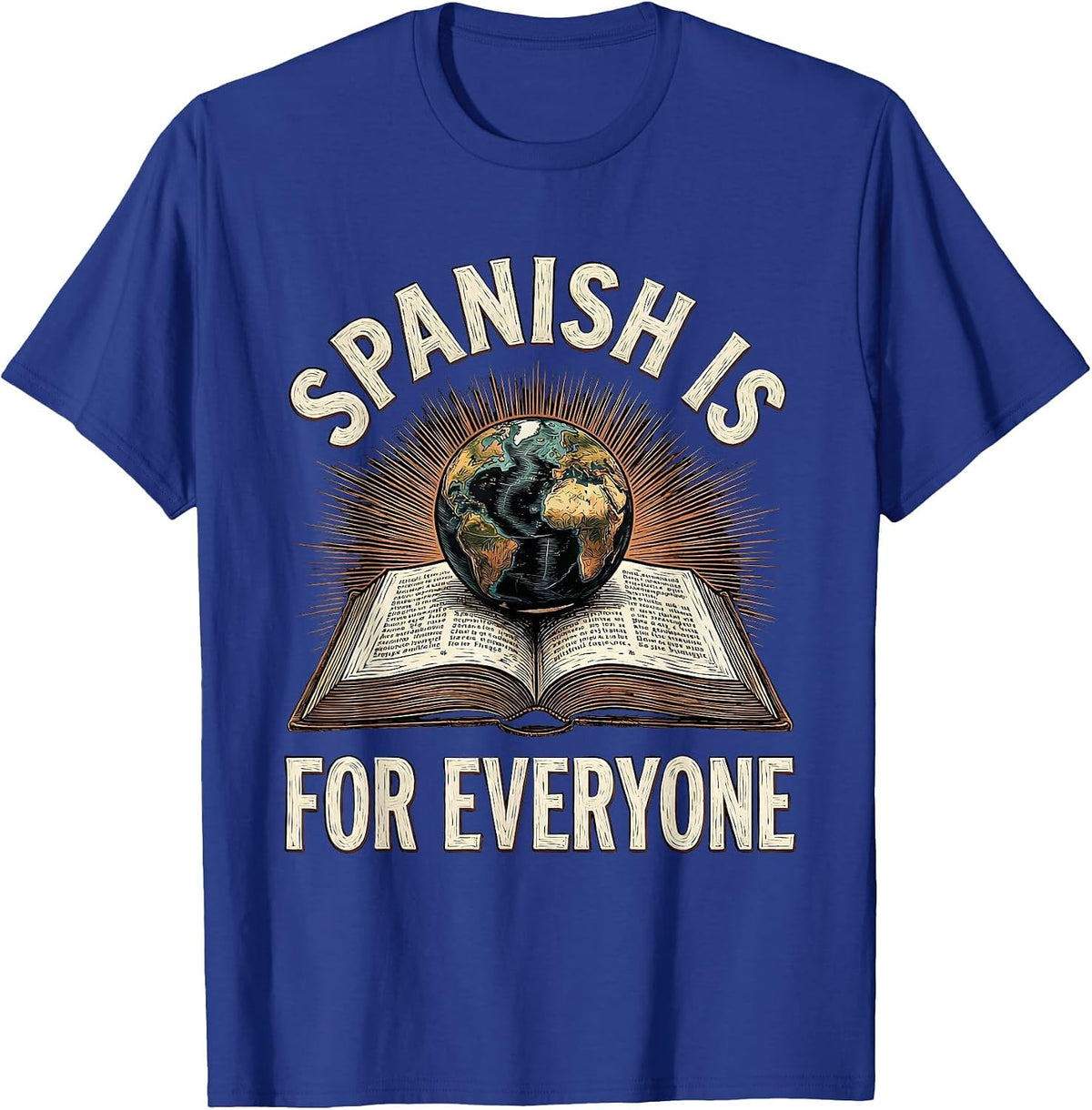 Spanish Is For Everyone Teacher Design T-Shirt - Royal Blue