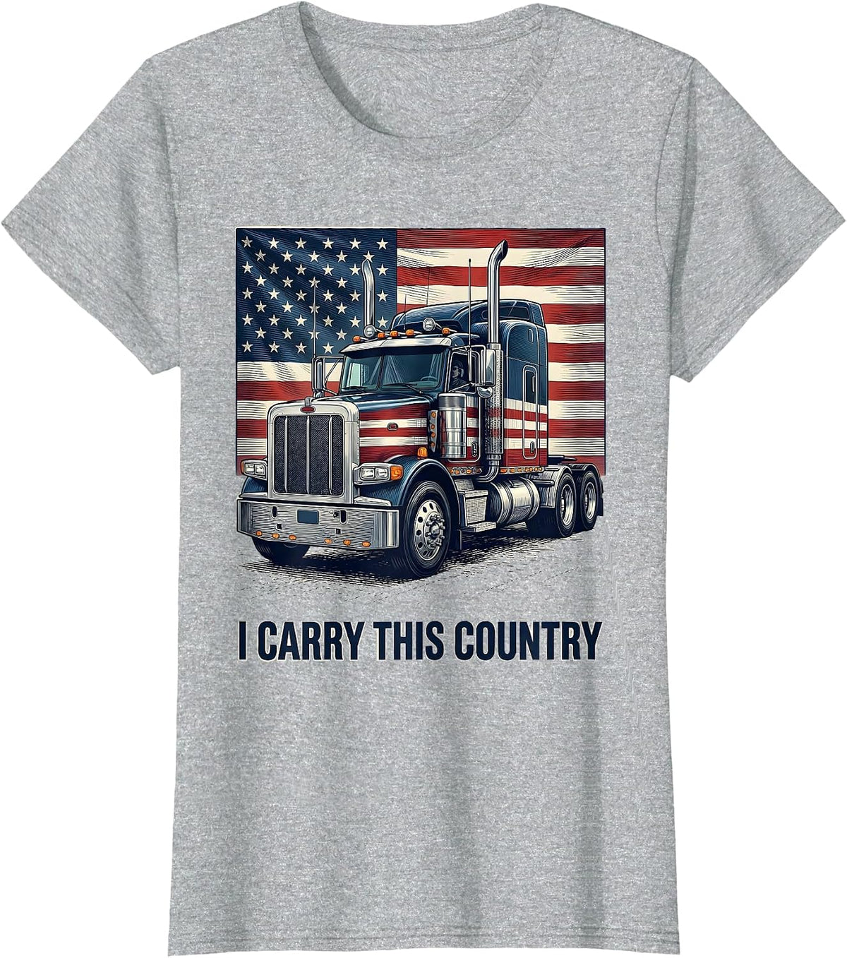 Women's I Carry This Country Patriotic Semi Truck Driver American T-Shirt - Heather Grey