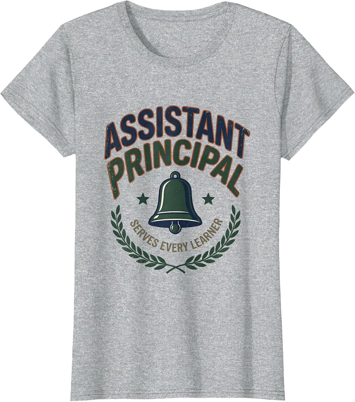ASSISTANT PRINCIPAL SERVES EVERY LEARNER Vintage T-Shirt - Heather Grey