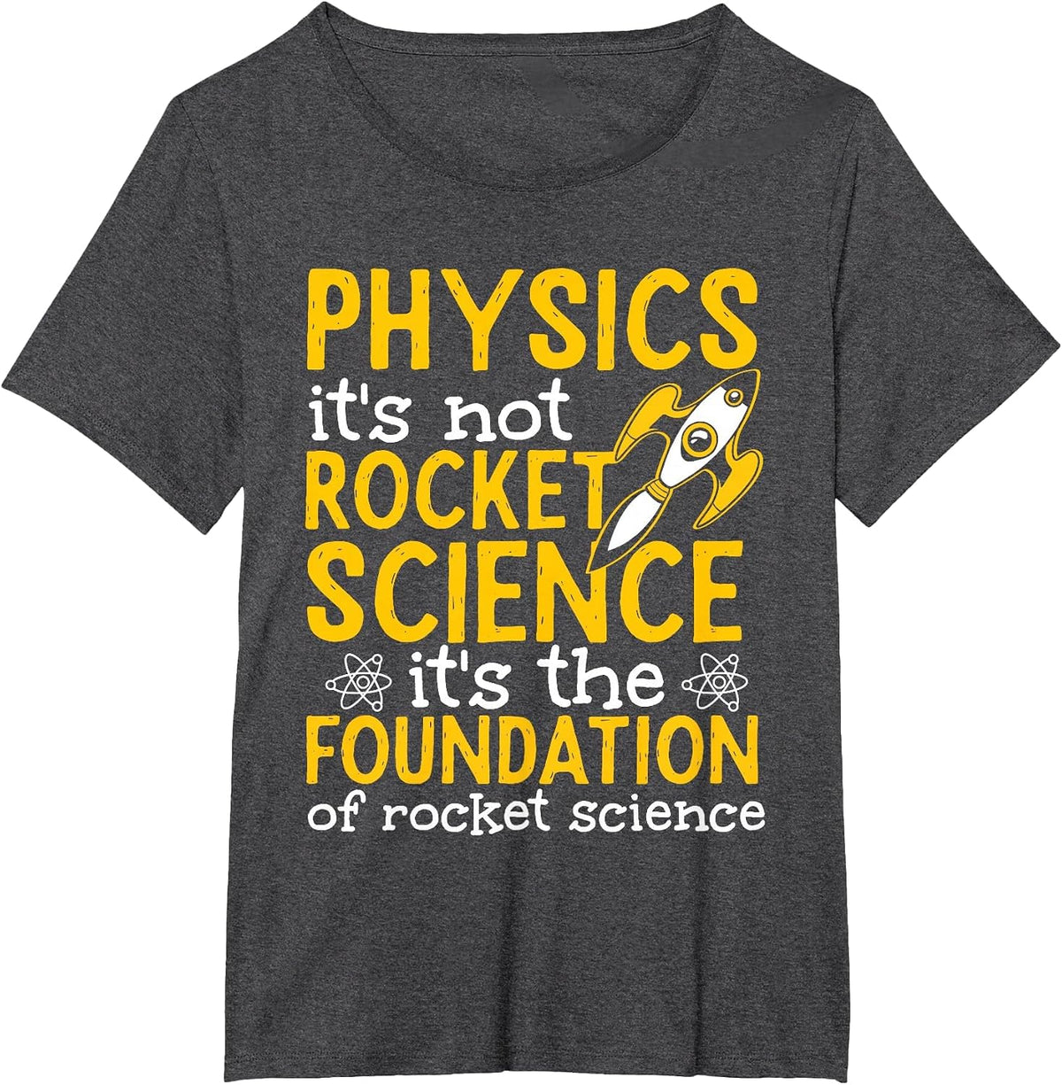 Science Physics Teacher Physics is Not Rocket Science T-Shirt - Dark Heather Grey