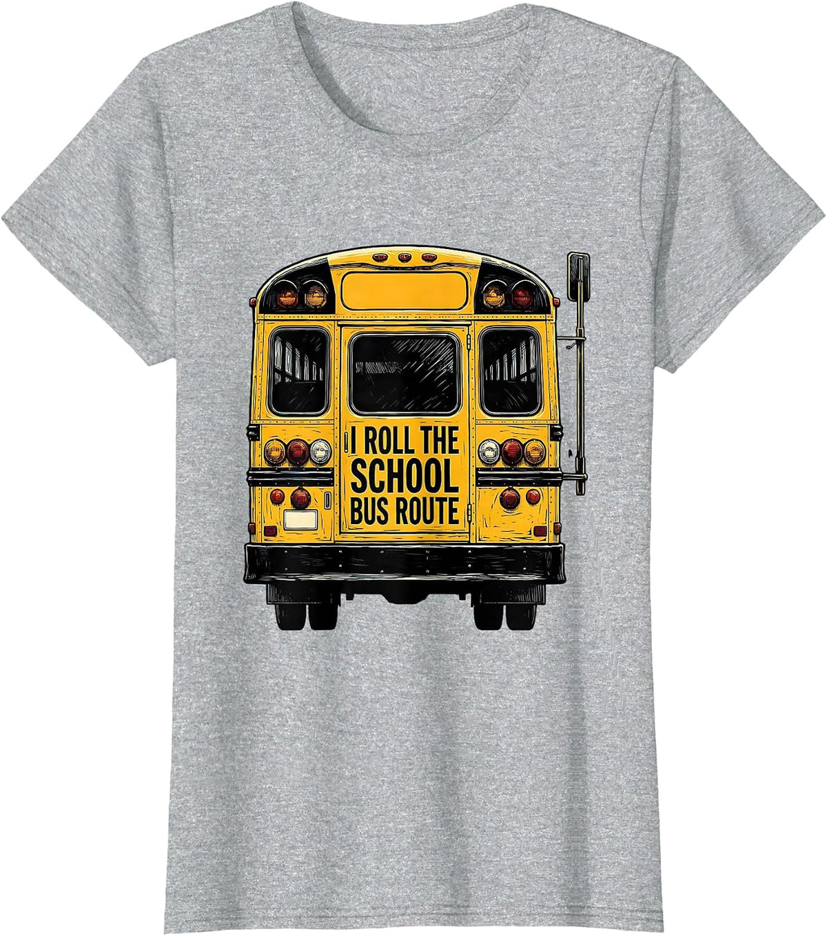 I Roll The School Bus Route Funny School Bus Driver T-Shirt - Heather Grey