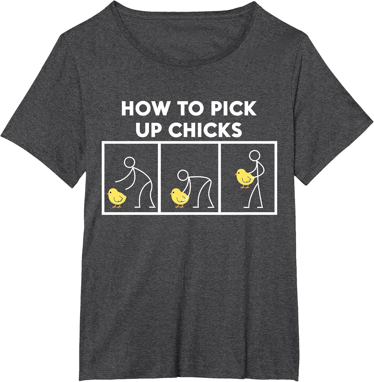 How to Pick Up Chicks T Shirt - Funny T-Shirt T-Shirt - Dark Heather Grey