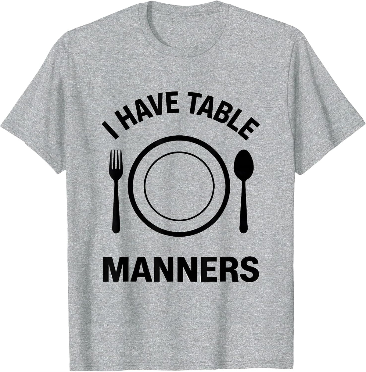 Men's I Have Table Manners Funny Chemistry Nerd Science Humor T-Shirt - Heather Grey