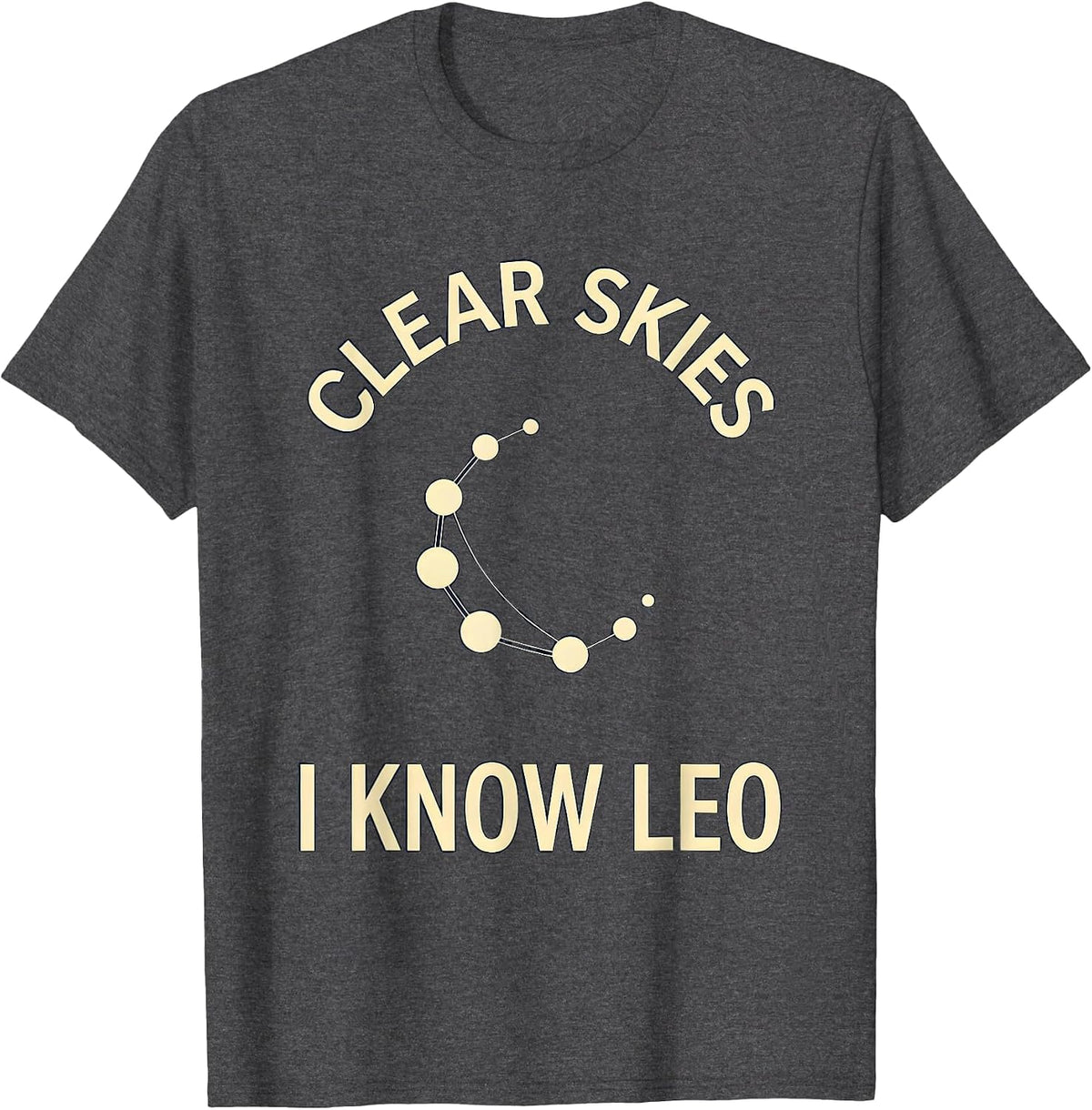 Men's Clear Skies — I Know Leo Constellation Astronomy Star Lover T-Shirt - Dark Heather Grey