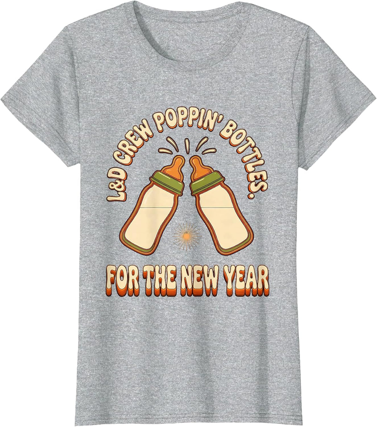 Women's L&D Crew Poppin' Bottles For The New Year Nurse T-Shirt - Heather Grey