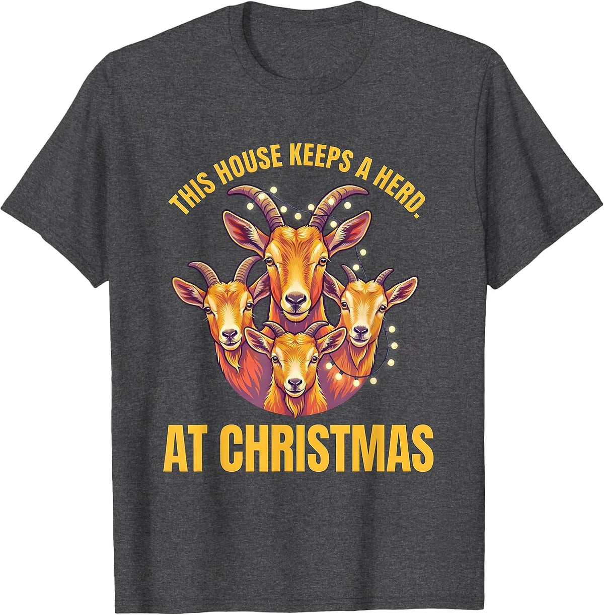 This House Keeps a Herd at Christmas Funny Goat Lover T-Shirt - Dark Heather Grey