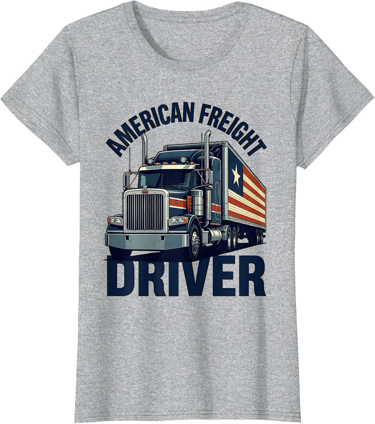 Women's American Freight Driver Patriotic Semi Truck Driver Gift T-Shirt - Heather Grey