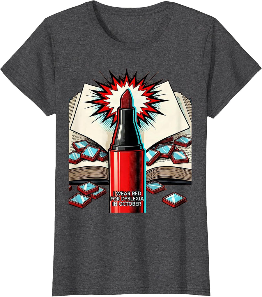 Women's I Wear Red For Dyslexia In October Pop Art Teacher Awareness T-Shirt - Dark Heather Grey