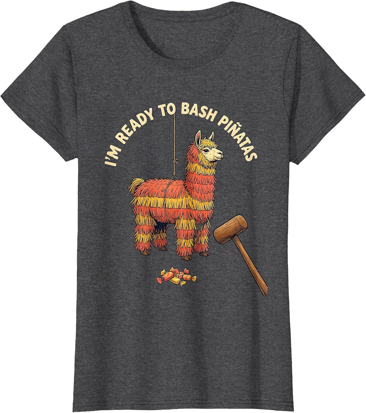 Women's I'm Ready To Bash Piñatas Funny Cinco De Mayo Party Humor T-Shirt - Dark Heather Grey