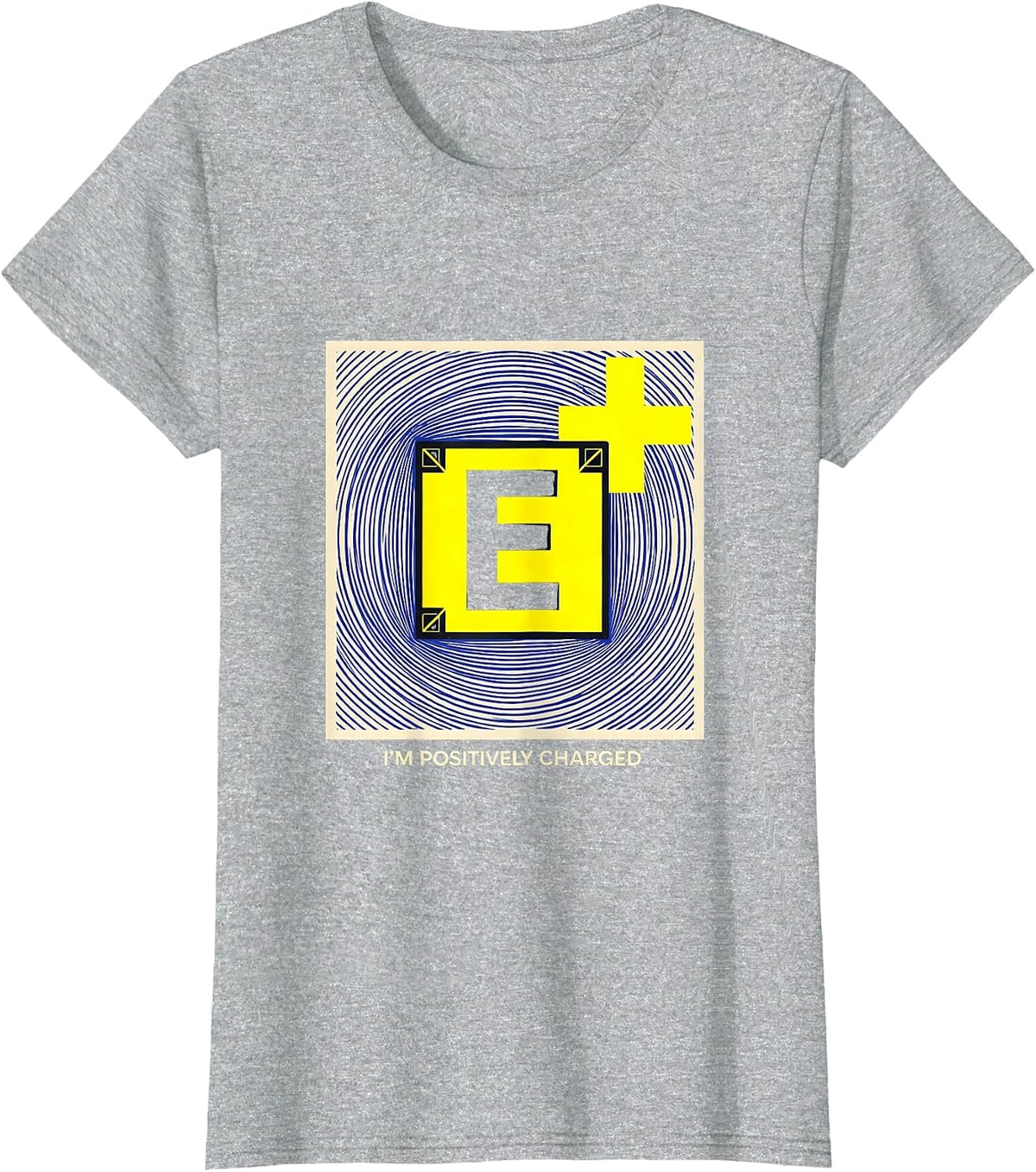 I'm Positively Charged Funny Science Chemistry Nerd Humor T-Shirt - Heather Grey
