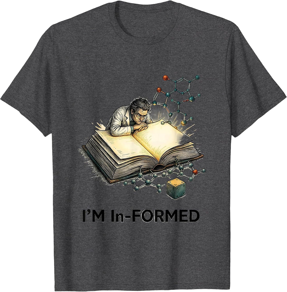 I'm In-formed Funny Chemistry Science Teacher Physics T-Shirt - Dark Heather Grey