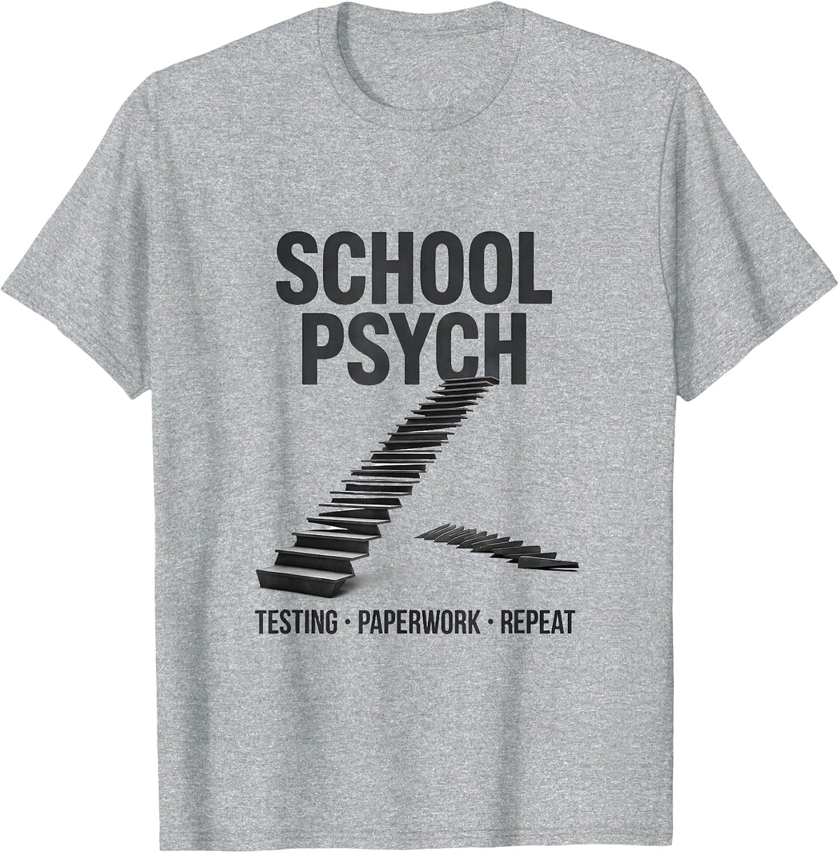 Men's School Psych: Testing, Paperwork, Repeat Funny T-Shirt - Heather Grey