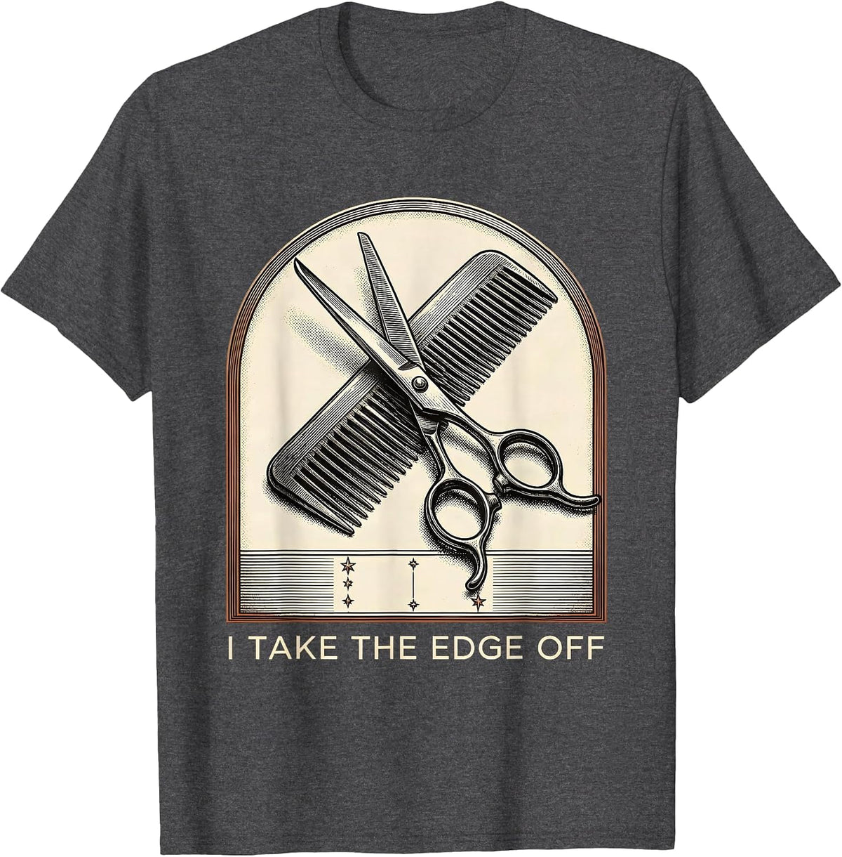 I Take The Edge Off Funny Hairdresser Barber Trade Humor T-Shirt - Dark Heather Grey