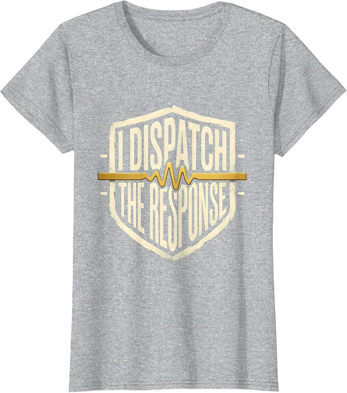 Women's I Dispatch The Response Thin Gold Line 911 Dispatcher T-Shirt - Heather Grey