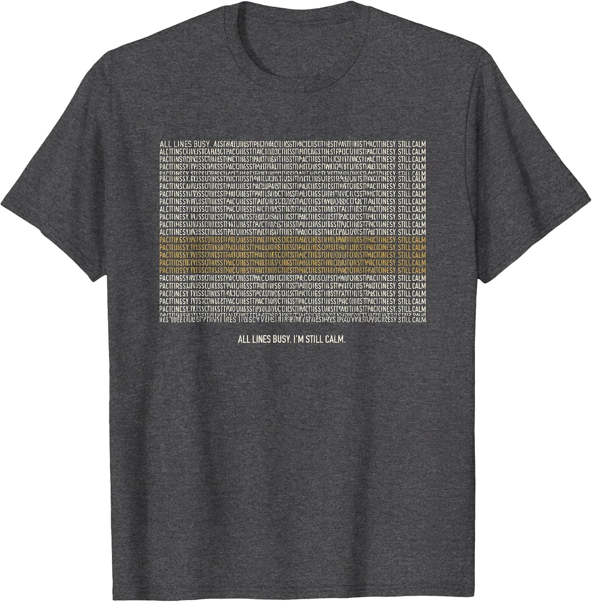 All Lines Busy I'm Still Calm Thin Line 911 Dispatcher T-Shirt - Dark Heather Grey