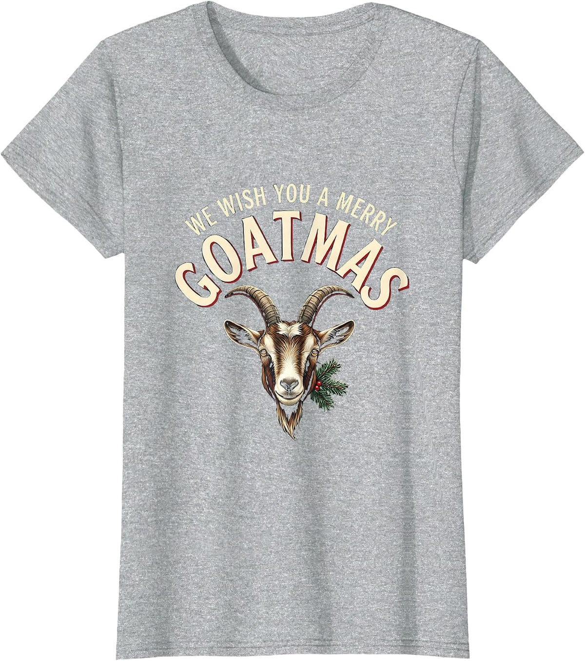 Women's We Wish You a Merry Goatmas Funny Goat Lover Christmas T-Shirt - Heather Grey