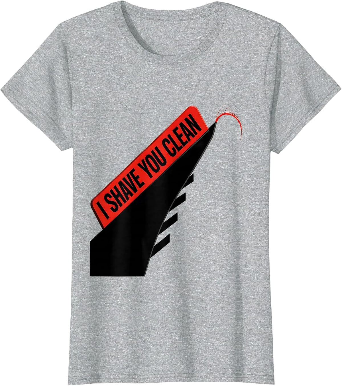 Women's I Shave You Clean Funny Hairdresser Barber Pun Humor T-Shirt - Heather Grey