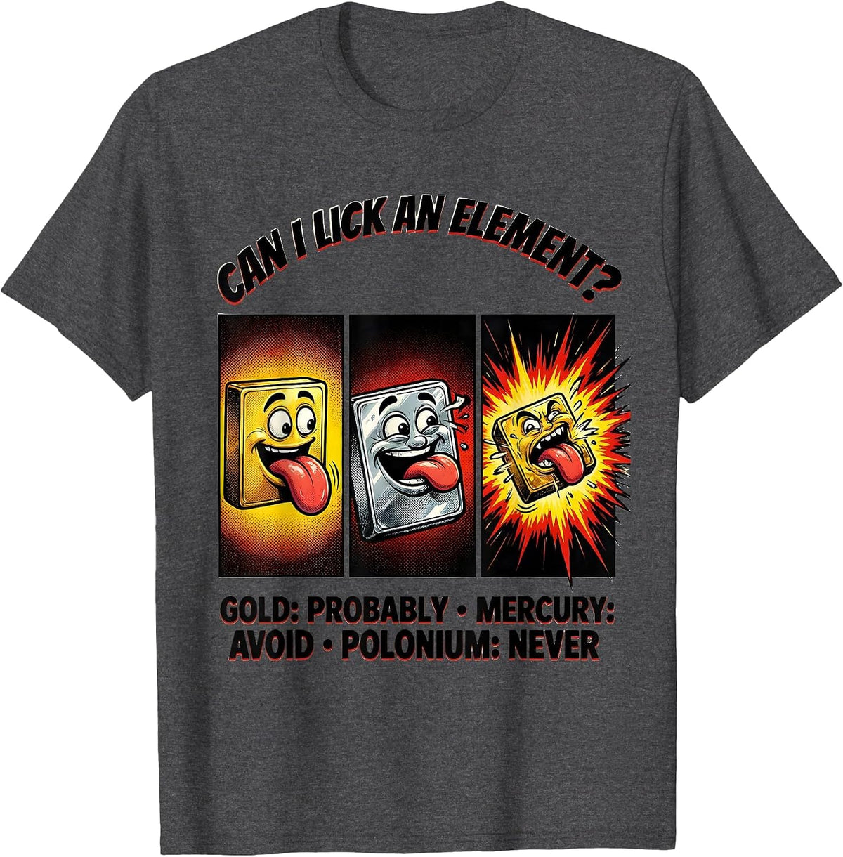 Can I Lick An Element Funny Periodic Table Science Teacher T-Shirt - Dark Heather Grey