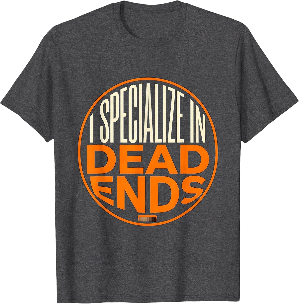 Men's I Specialize In Dead Ends Funny Skeleton Hairstylist T-Shirt - Dark Heather Grey