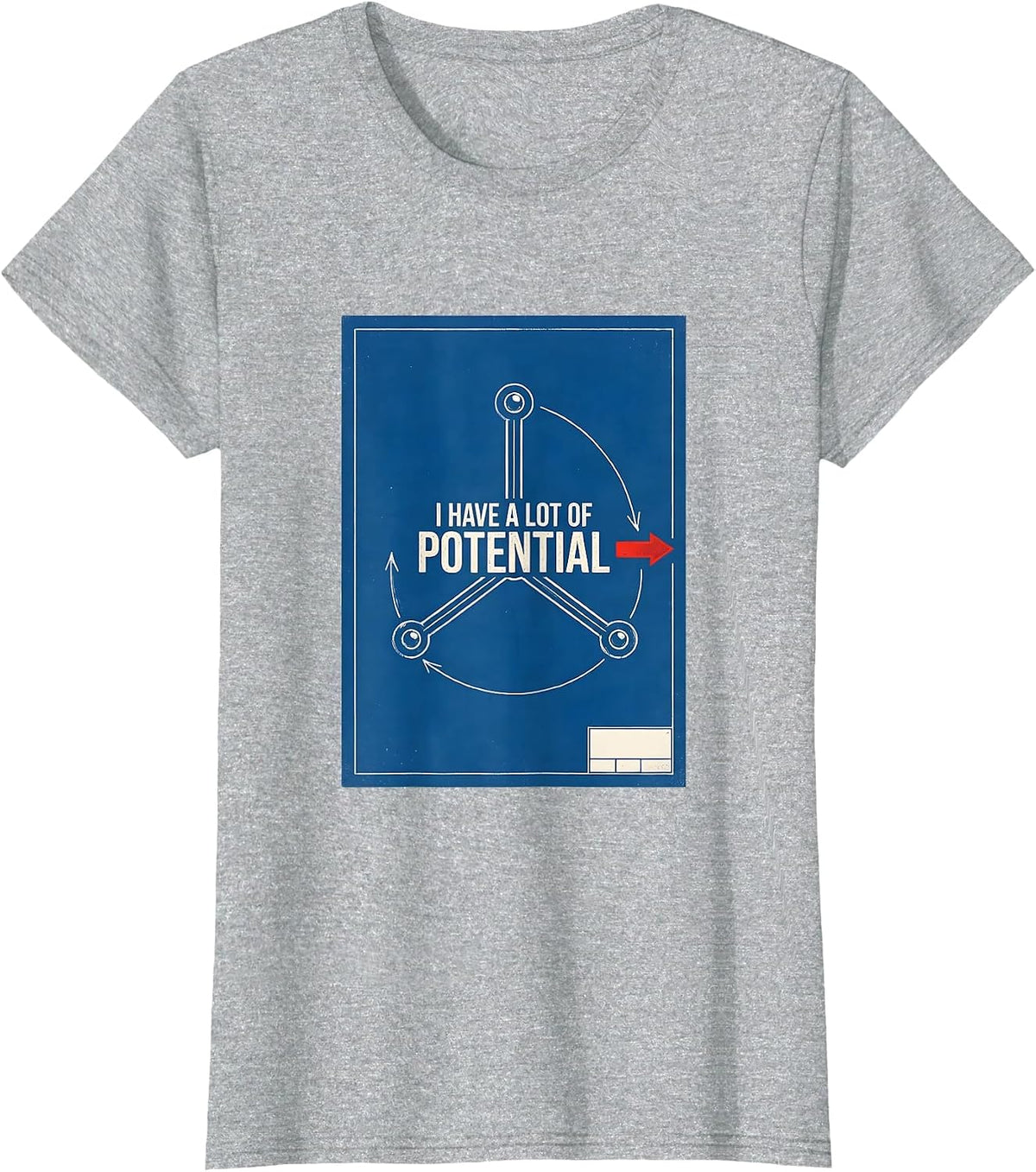 I Have A Lot Of Potential Funny Chemistry Science Nerd Humor T-Shirt - Heather Grey