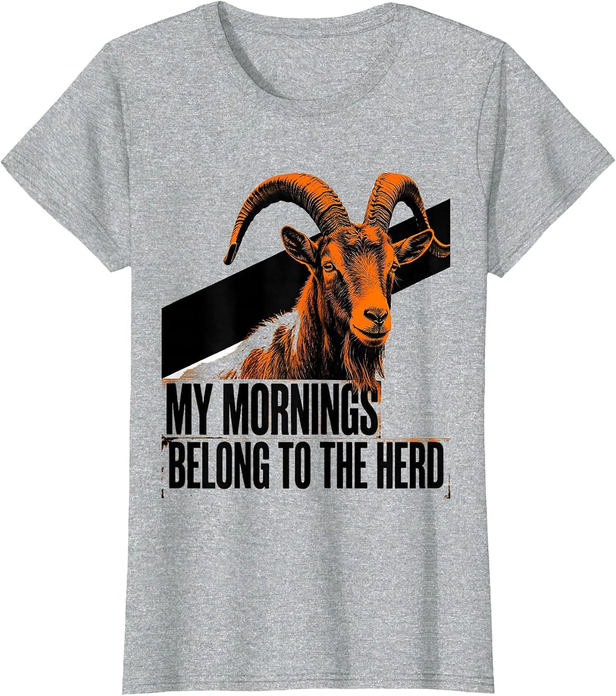 Women's My Mornings Belong To The Herd Funny Goat Lover Farm Humor T-Shirt - Heather Grey