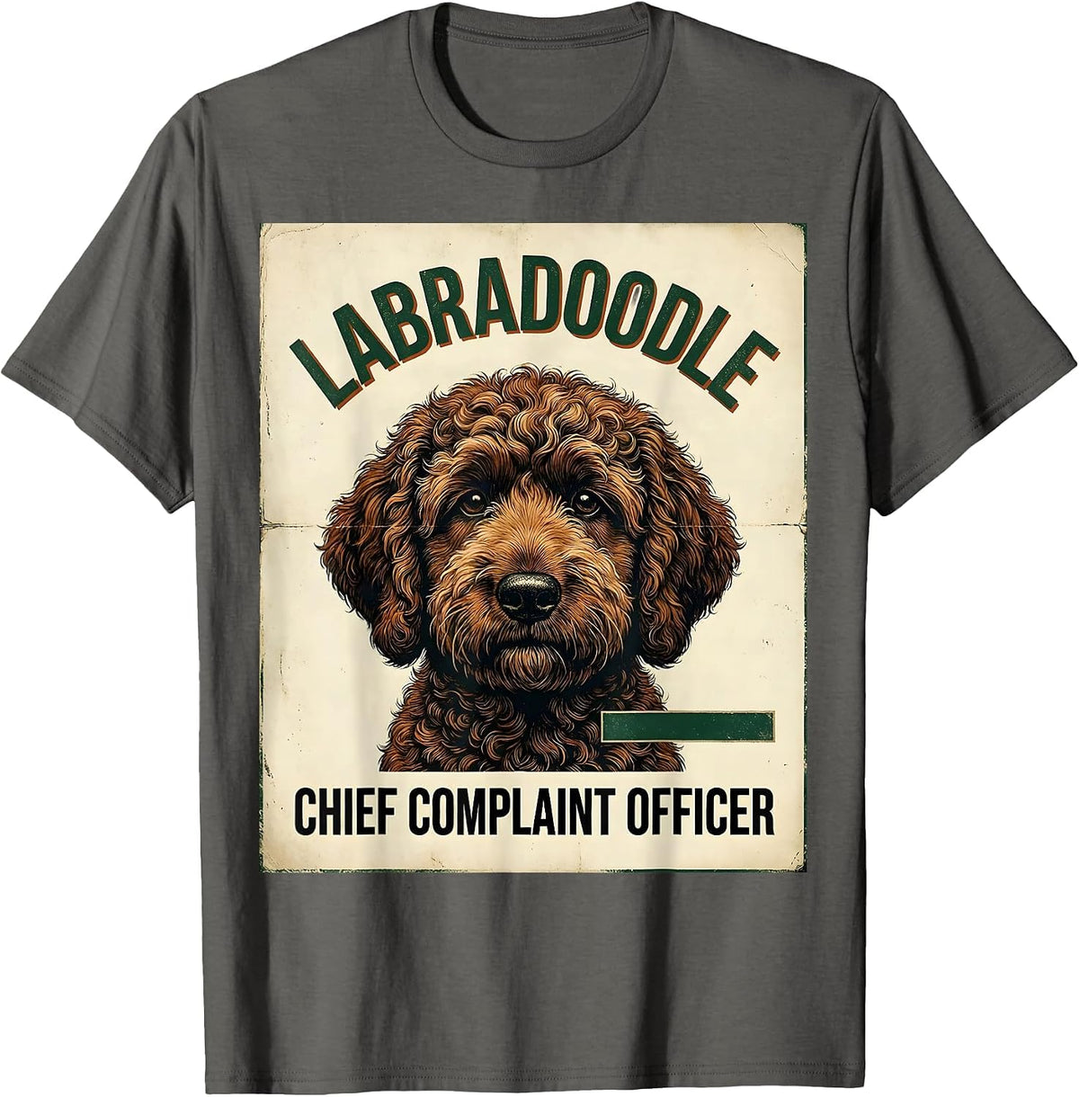 Labradoodle Chief Complaint Officer Funny Doodle Dog Owner T-Shirt - Asphalt Grey