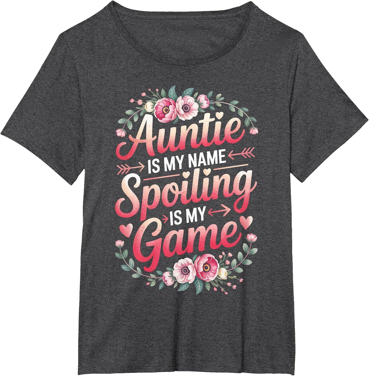 Auntie is My Name Spoiling is My Game T-Shirt - Dark Heather Grey