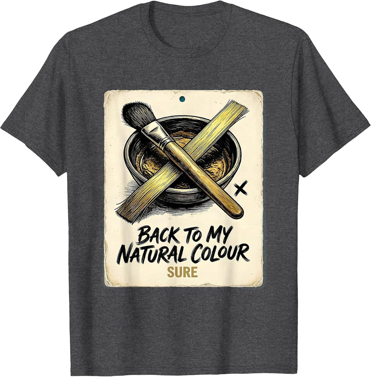 Back To My Natural Colour, Sure Funny Hairdresser Barber T-Shirt - Dark Heather Grey