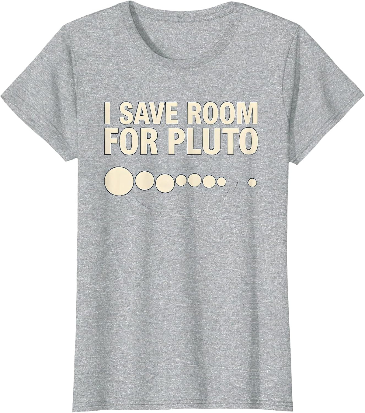 I Save Room For Pluto Funny Retro Astronomy Space Enthusiast T-Shirt - Heather Grey