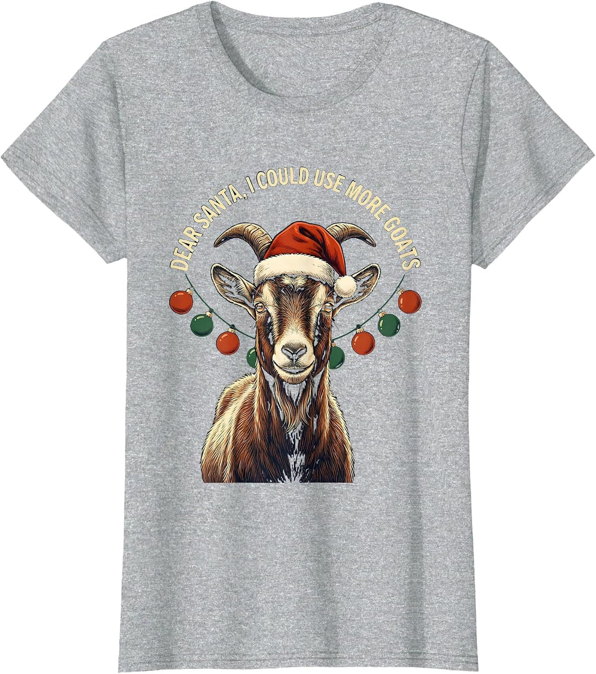 Dear Santa, I Could Use More Goats Funny Goat Lover T-Shirt - Heather Grey