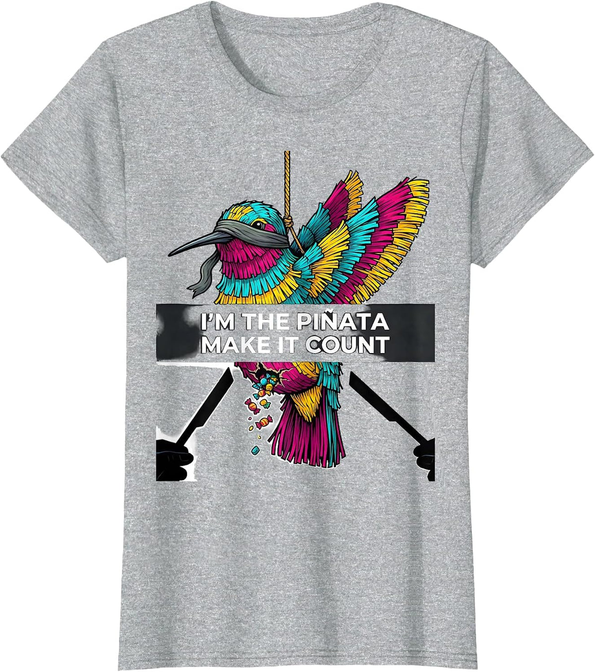 I'm The Piñata Make It Count Funny Cinco De Mayo Party Humor T-Shirt - Heather Grey