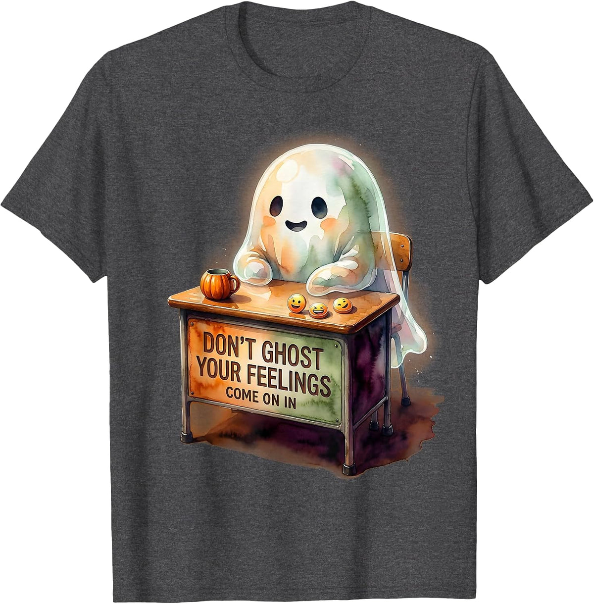 Don't Ghost Your Feelings Come On In Watercolor Ghost T-Shirt - Dark Heather Grey