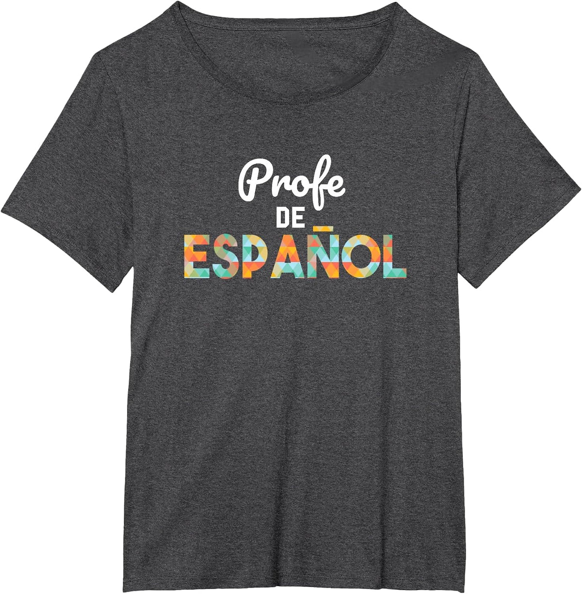 Spanish Teacher Tshirt - Profe de Espanol Shirt - Latin Tee T-Shirt - Dark Heather Grey