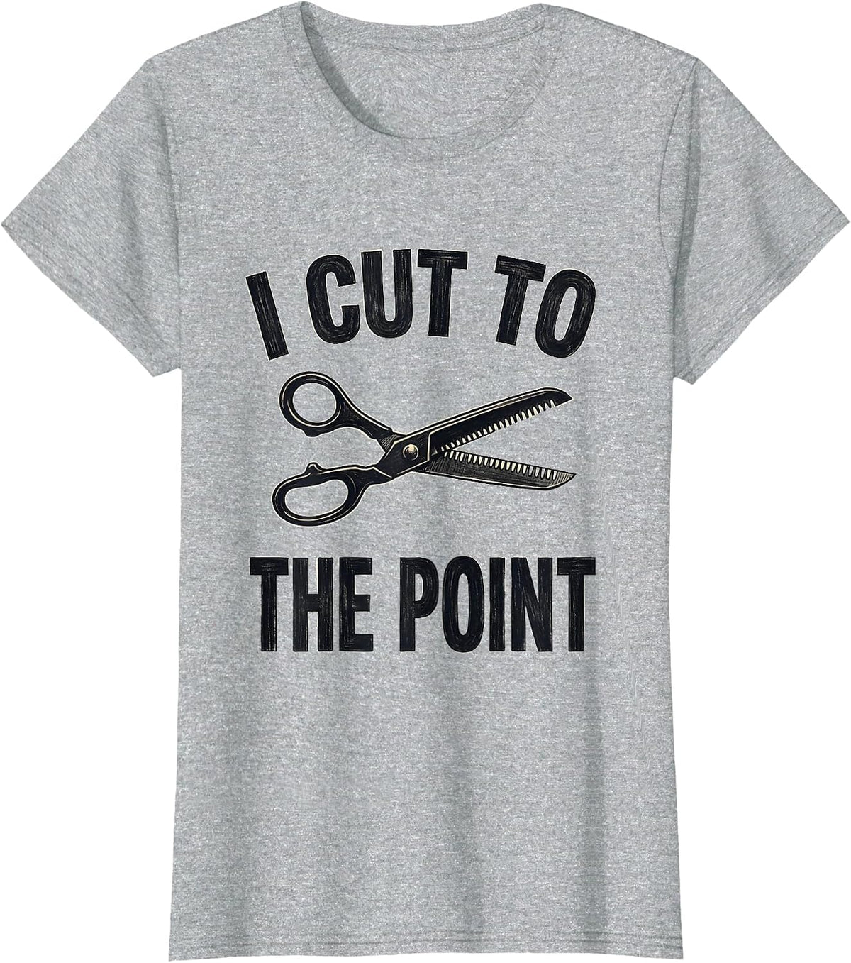 Women's I Cut To The Point Funny Hairdresser Barber Gift T-Shirt - Heather Grey