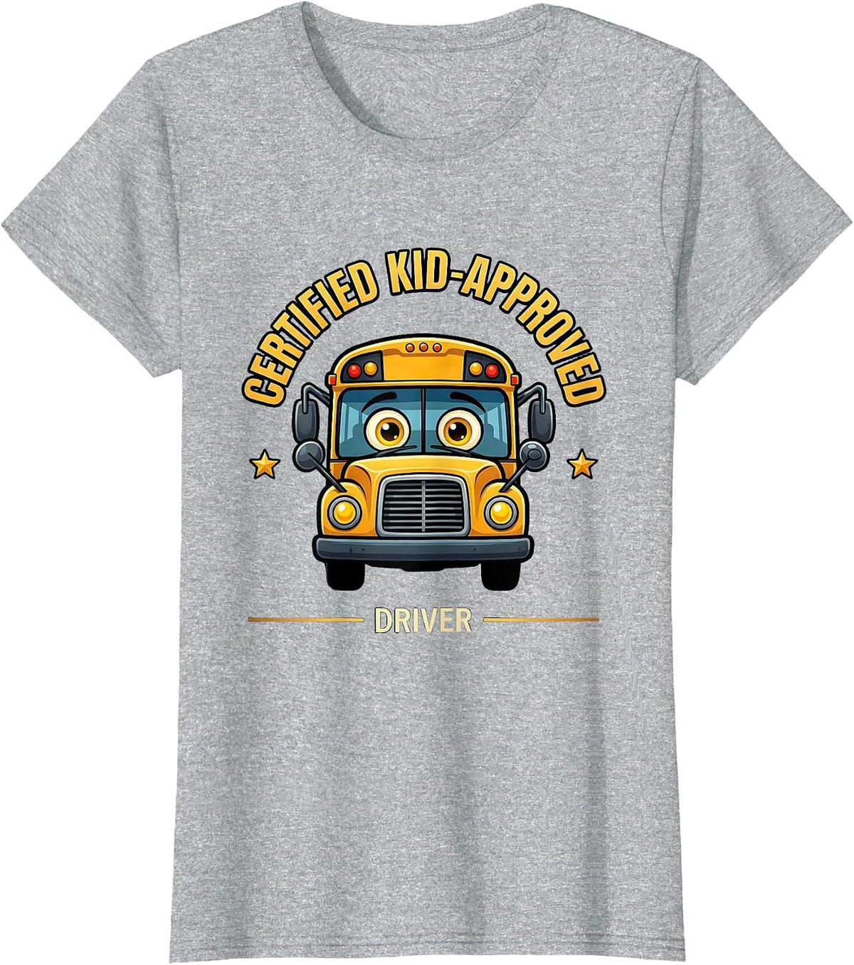 Certified Kid-Approved Driver Funny School Bus Driver Humor T-Shirt - Heather Grey
