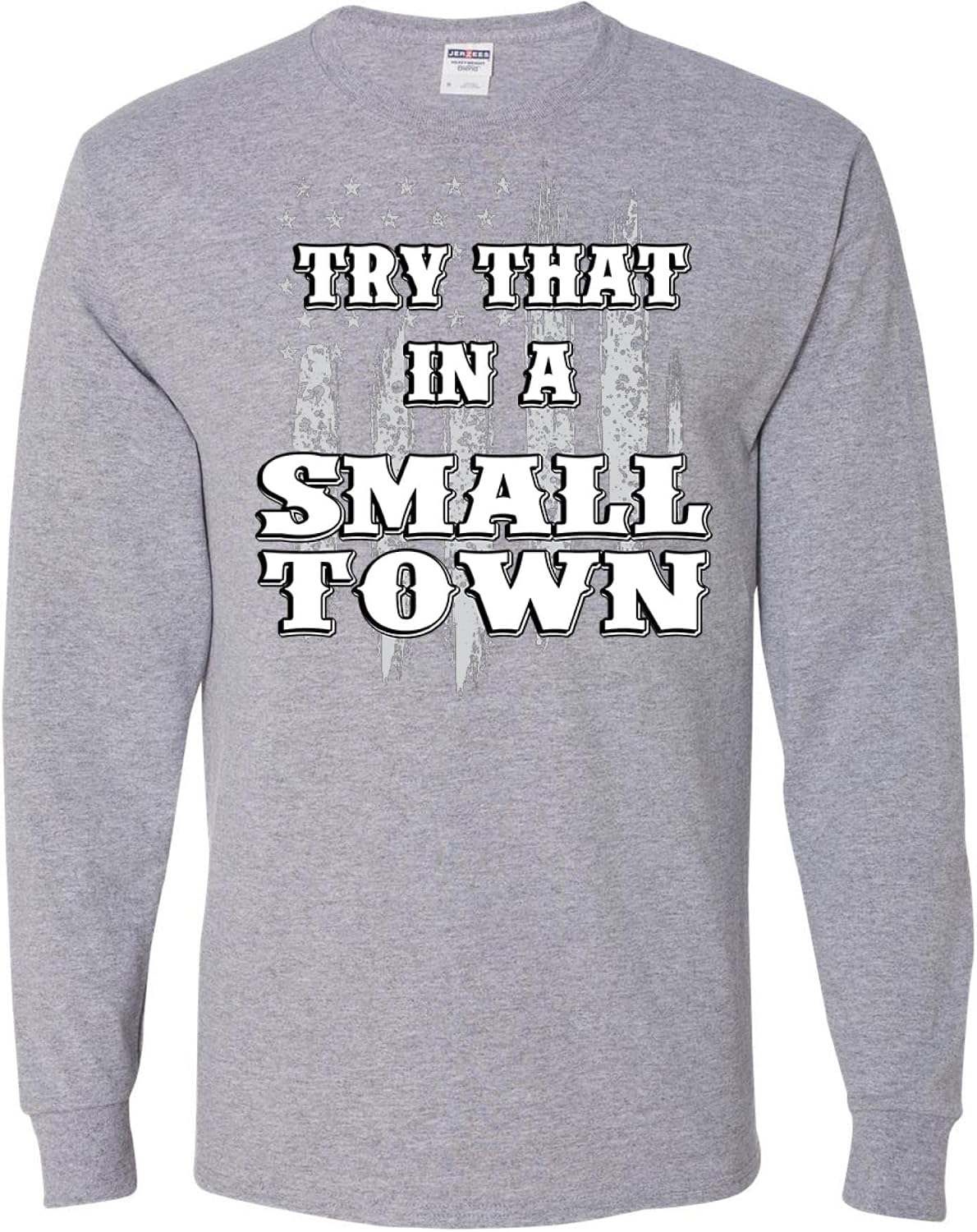 Try that in A Small Town American Grey Flag Disstressed Mens Long Sleeves - Heather Grey