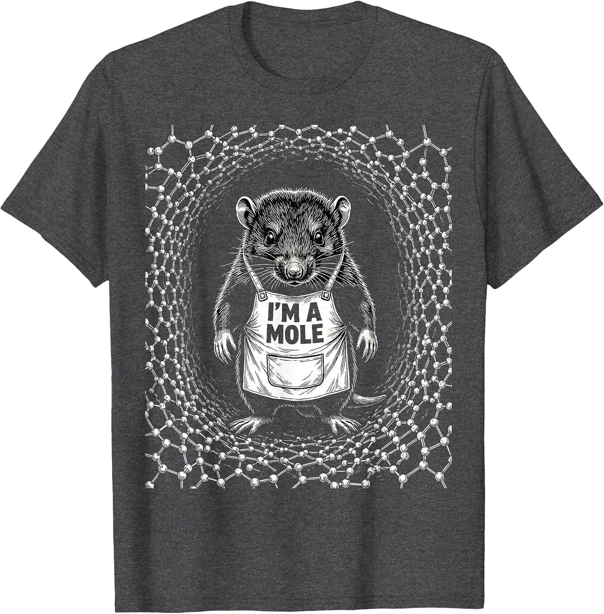 I'm A Mole Funny Chemistry Science Teacher Lab Humor T-Shirt - Dark Heather Grey