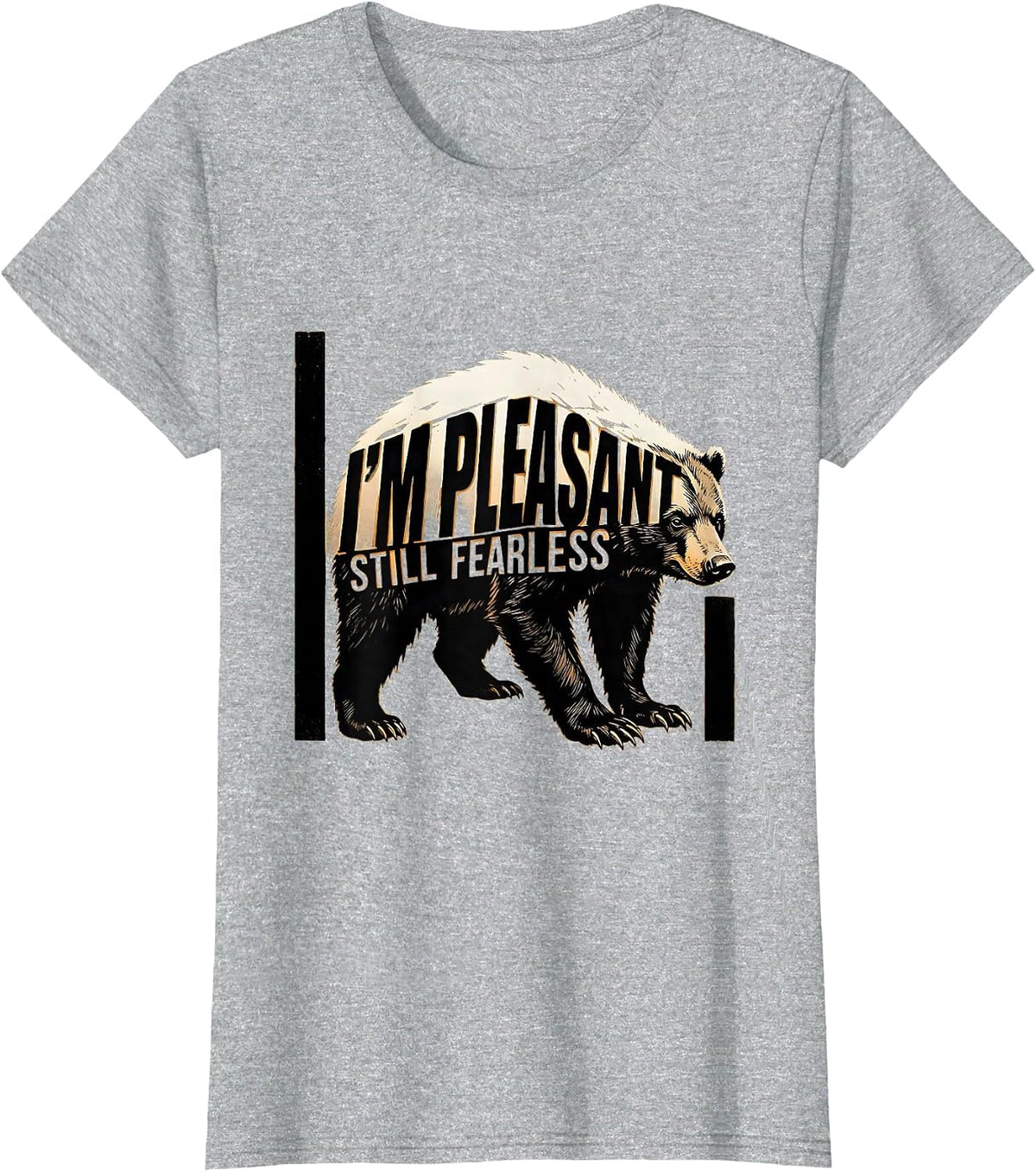 I'm Pleasant Still Fearless Brutalist Honey Badger Animal T-Shirt - Heather Grey