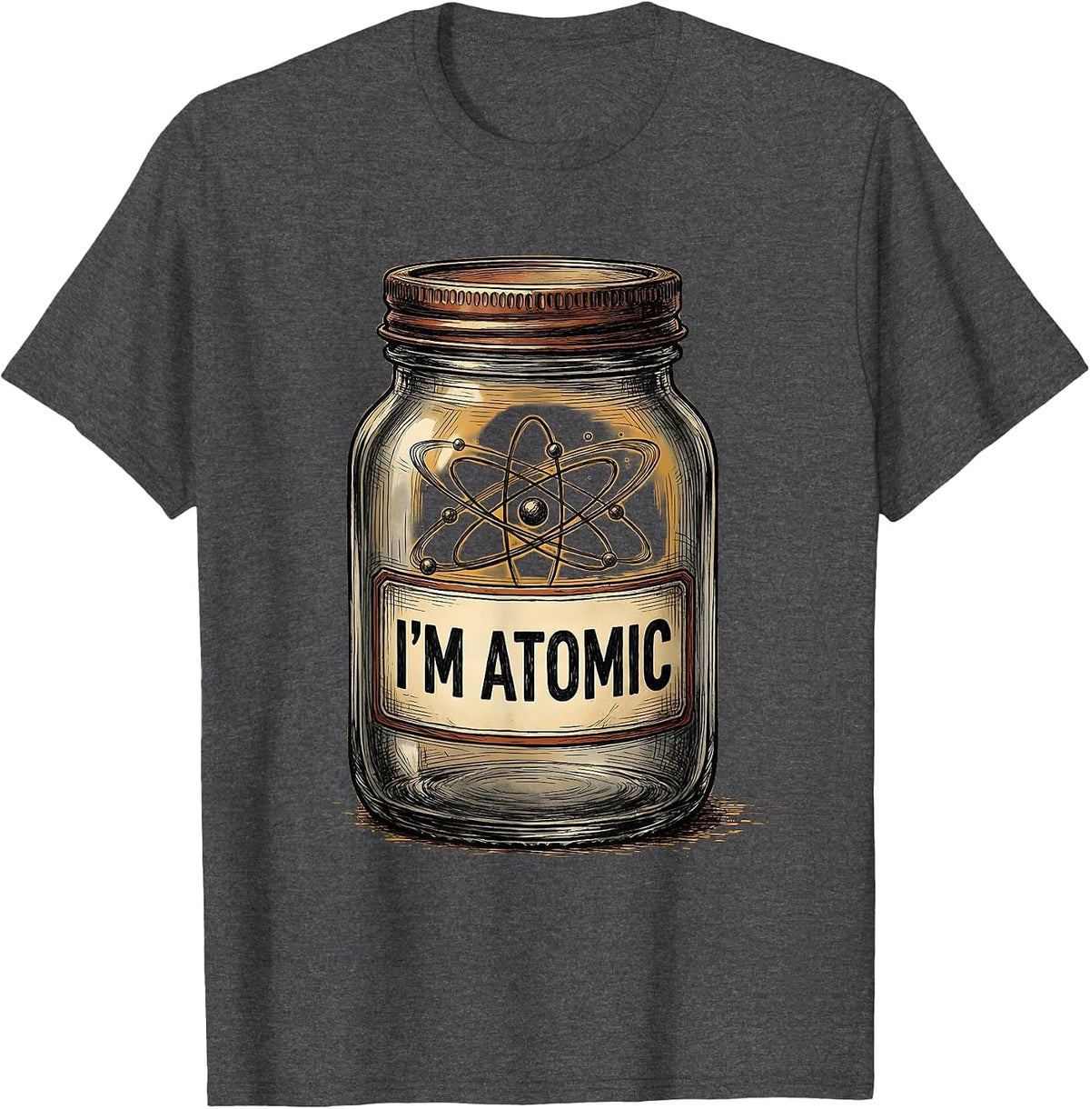 Men's I'm Atomic Funny Chemistry Science Teacher Physics Nerd Gift T-Shirt - Dark Heather Grey
